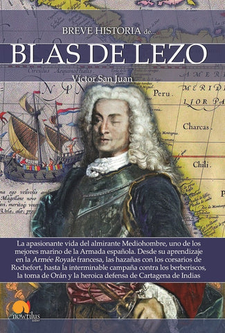 Breve historia de Blas de Lezo | Víctor San Juan, Víctor San Juan y otros