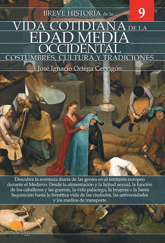 Breve historia de la vida cotidiana de la Edad Media occidental | José Ignacio Ortega Cervigón, José Ignacio Ort...