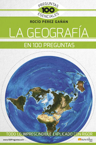 La Geografía En 100 Preguntas | Rocío Pérez Gañán