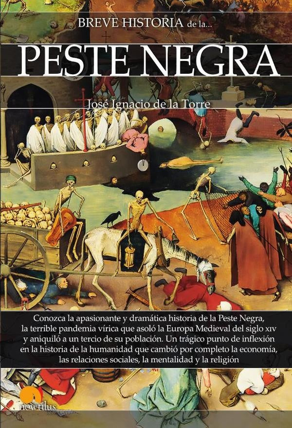 Breve historia de la peste negra | José Ignacio De la Torre Rodríguez