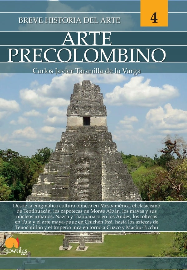 Breve historia del Arte Precolombino | Carlos Javier Taranilla de la Varga