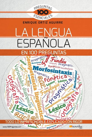 La lengua española en 100 preguntas | Enrique Ortiz Aguirre