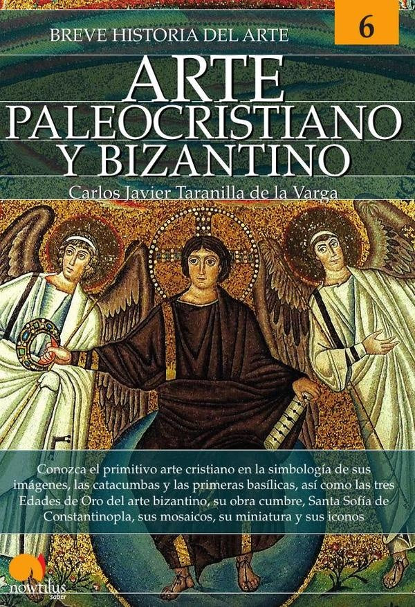 Breve historia del arte paleocristiano y bizantino | Carlos Javier Taranilla de la Varga
