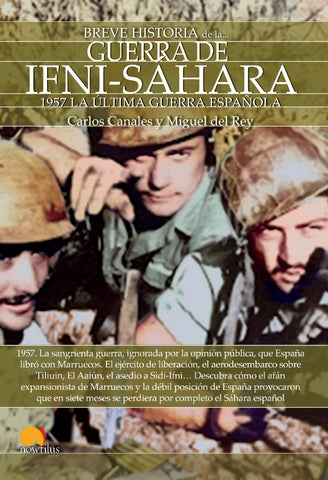 Breve historia de la Guerra de Ifni-Sáhara | Canales, Del Rey