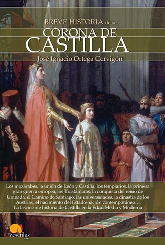 Breve historia de la Corona de Castilla | José Ignacio Ortega Cervigón