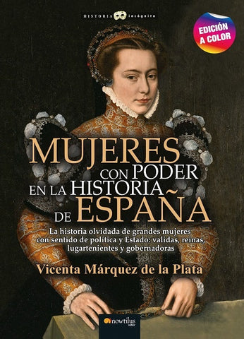 Mujeres con poder en la historia de España N. E. color | Vicenta Márquez de la Plata