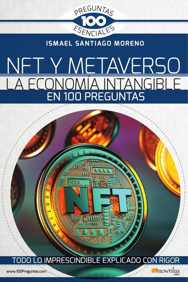 NFT y METAVERSO. La economía intangible en 100 preguntas | Ismael Santiago Moreno