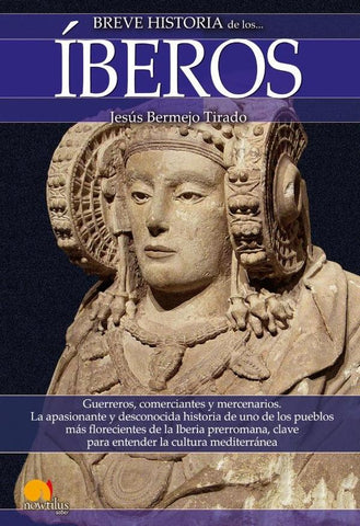 Breve historia de los íberos  | Bermejo Tirado, Bermejo Bermejo
