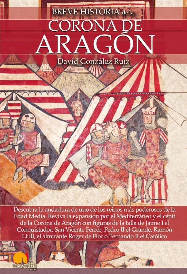 Breve historia de la Corona de Aragón N. E. | David González Ruiz