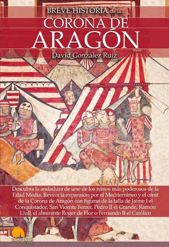 Breve historia de la Corona de Aragón N. E. | David González Ruiz