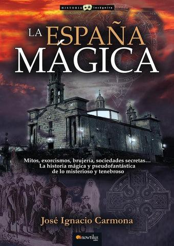 La españa magica ne  | José Ignacio Carmona