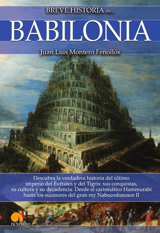 Breve historia de Babilonia N.E. POD | Juan Luis Montero Fenollós