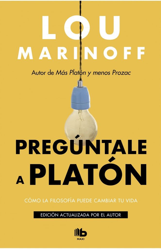 PREGÚNTALE A PLATÓN* | Lou Marinoff
