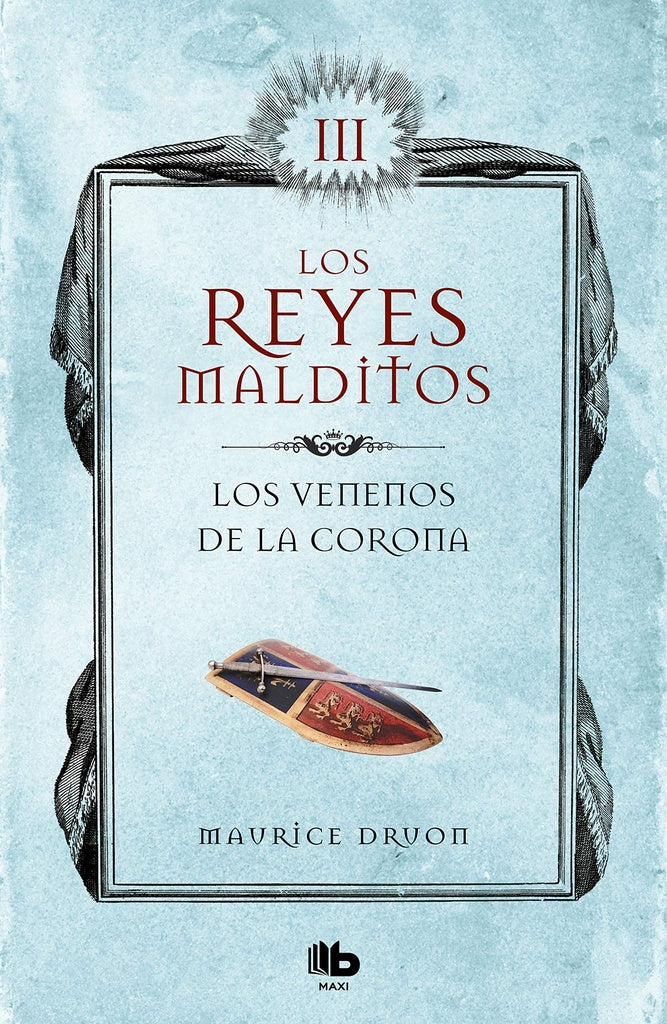 LOS VENENOS DE LA CORONA (LOS REYES MALDITOS 3).. | Maurice Druon
