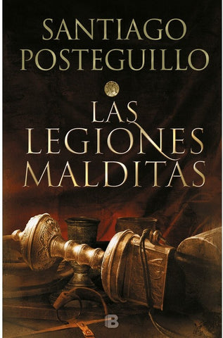 LAS LEGIONES MALDITAS (TRILOGIA AFRICANUS 2)*. | Santiago Posteguillo