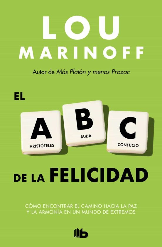 EL ABC DE LA FELICIDAD.. | Lou Marinoff