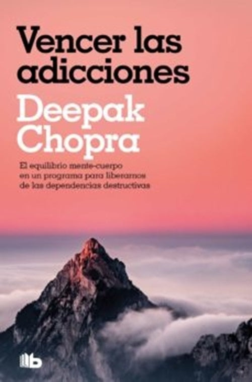 VENCER LAS ADICCIONES* | Deepak Chopra
