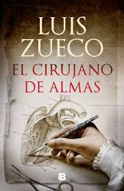 EL CIRUJANO DE ALMAS.. | Luis Zueco