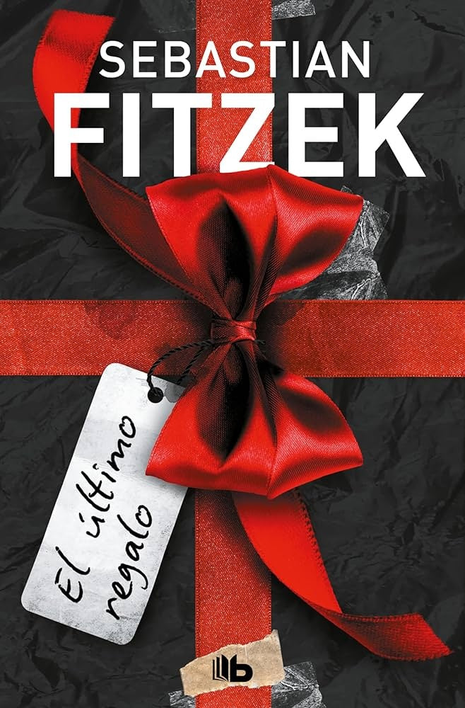 EL ULTIMO REGALO.. | SEBASTIAN FITZEK