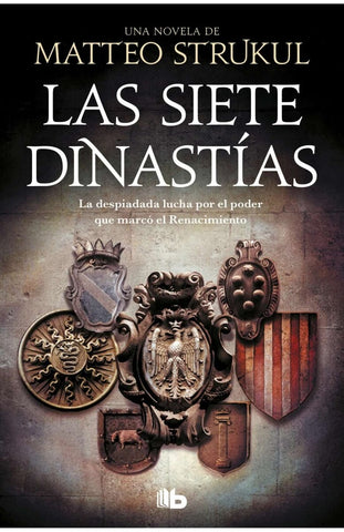 LAS SIETE DINASTIAS.. | Matteo Strukul