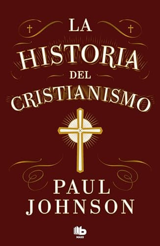 LA HISTORIA DEL CRISTIANISMO.. | Paul Johnson