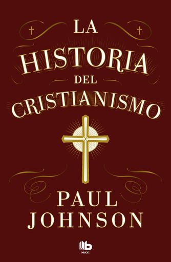 LA HISTORIA DEL CRISTIANISMO.. | Paul Johnson