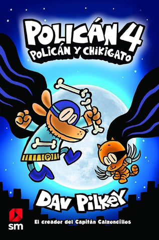 Policán 4: Policán y Chikigato | Dav Pilkey