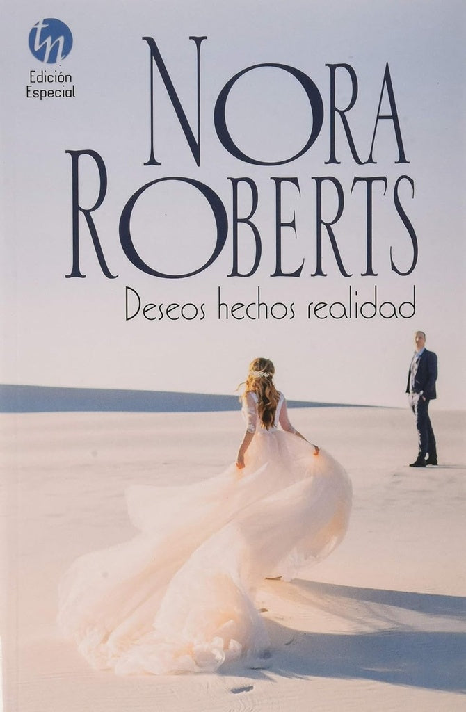 Deseos hechos realidad* | Nora Roberts