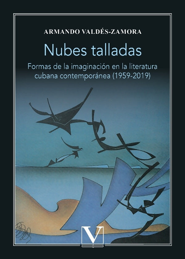 Nubes talladas | Armando Valdés-Zamora