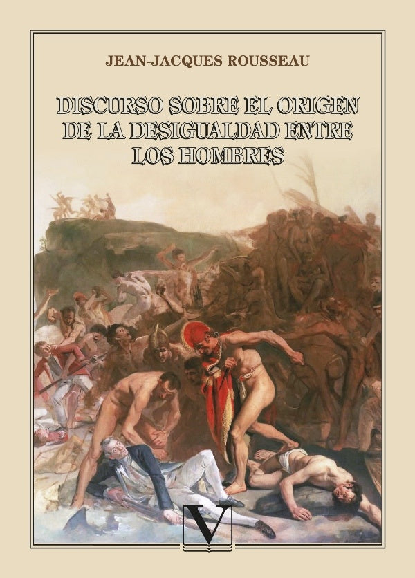 Discurso sobre el origen y los fundamentos de la desigualdad entre los hombres | Jean Jacques Rousseau