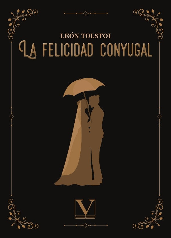 La felicidad conyugal | Tolstoy, Tolstoi