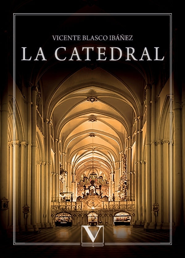 La catedral | Vicente Blasco Ibáñez