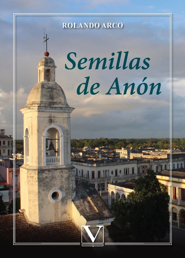 Semillas de Anón | Rolando Arco