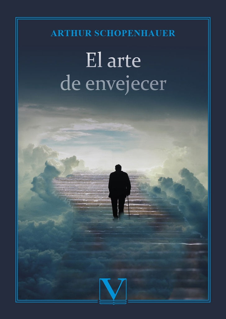 El arte de envejecer | Arthur Schopenhauer