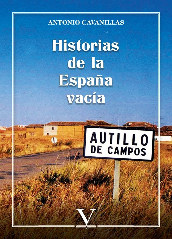 Historias de la España vacía | Cavanillas De Blas, Cavanillas
