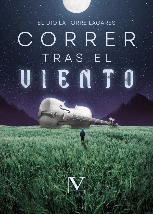 Correr tras el viento | Elidio La Torre Lagares