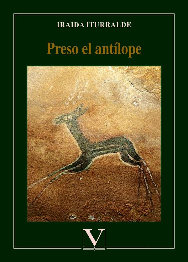 Preso el antílope | Iraida Iturralde