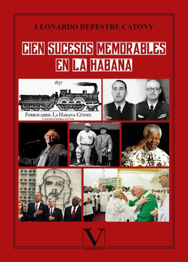 Cien sucesos memorables en La Habana | Leonardo Depestre Catony