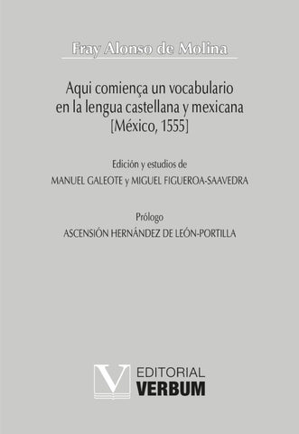 Aqui comiença un vocabulario en la lengua castellana y mexicana [México, 1555] | Fray Alonso de Molina