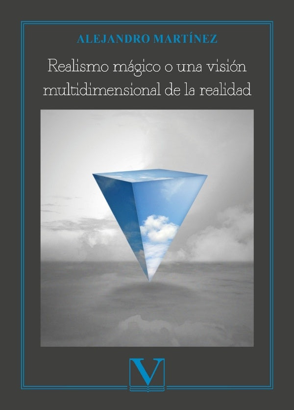 Realismo mágico o una visión multidimensional de la realidad | Alejandro Martínez