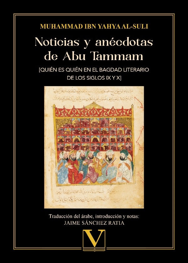 Noticias y anécdotas de Abu Tammam | Abu Bakr Muhammad Ibn Yahya Al-Suli