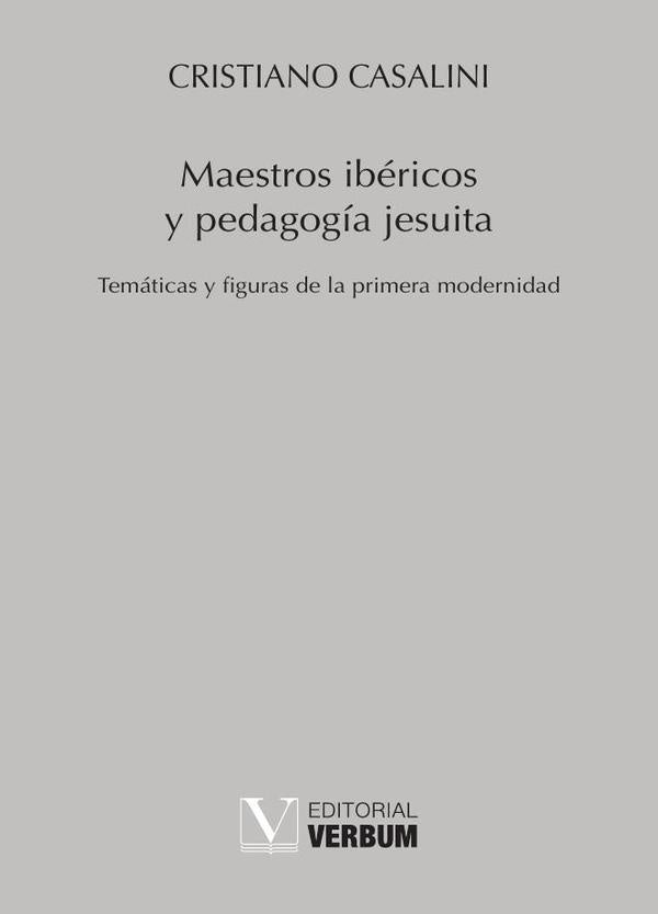 Maestros ibéricos y pedagogía jesuita | Cristiano Casalini