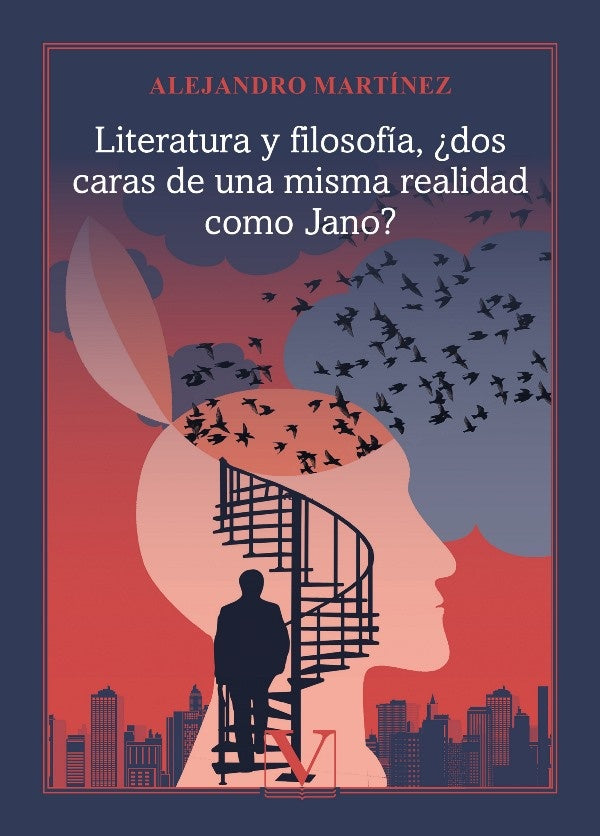 Literatura y filosofía, ¿dos caras de una misma realidad como jano? | Alejandro Martínez