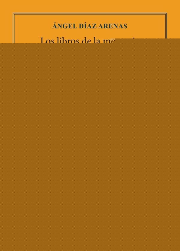 Los libros de la memoria de Jorge Semprún | Ángel Díaz Arenas