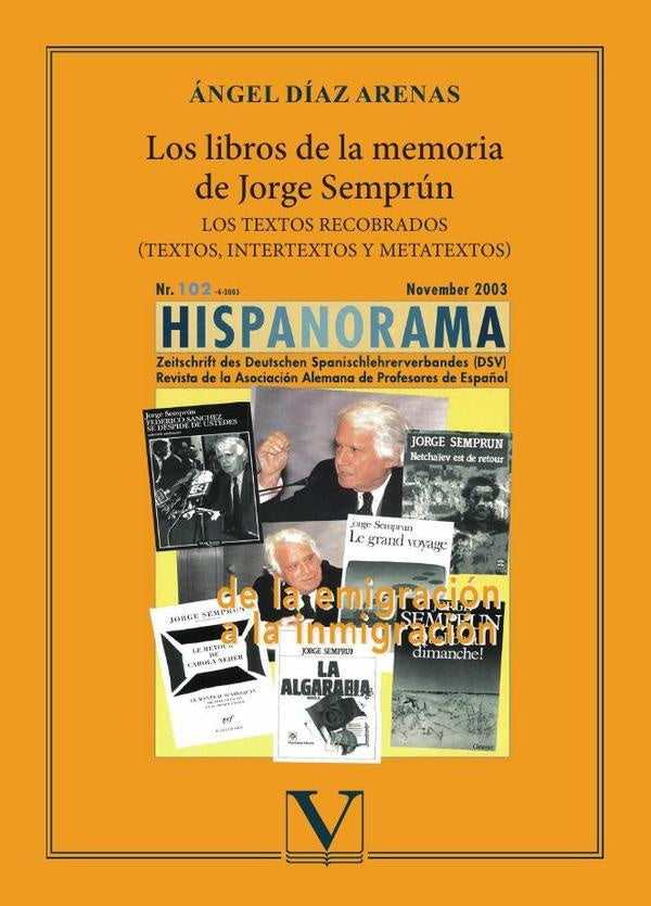 Los libros de la memoria de Jorge Semprún | Ángel Díaz Arenas