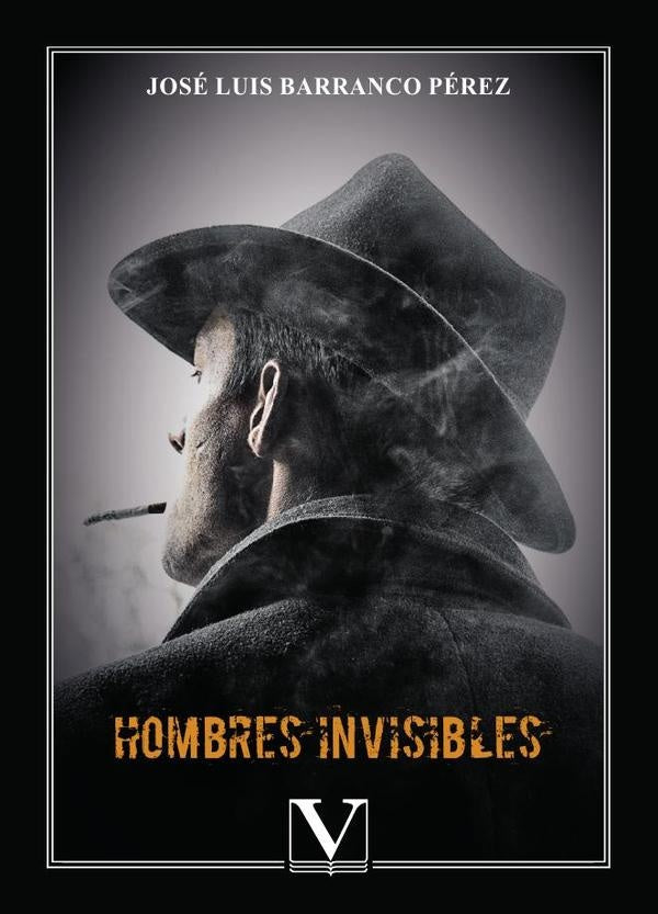 Hombres invisibles | José Luis Barranco Pérez del Corral