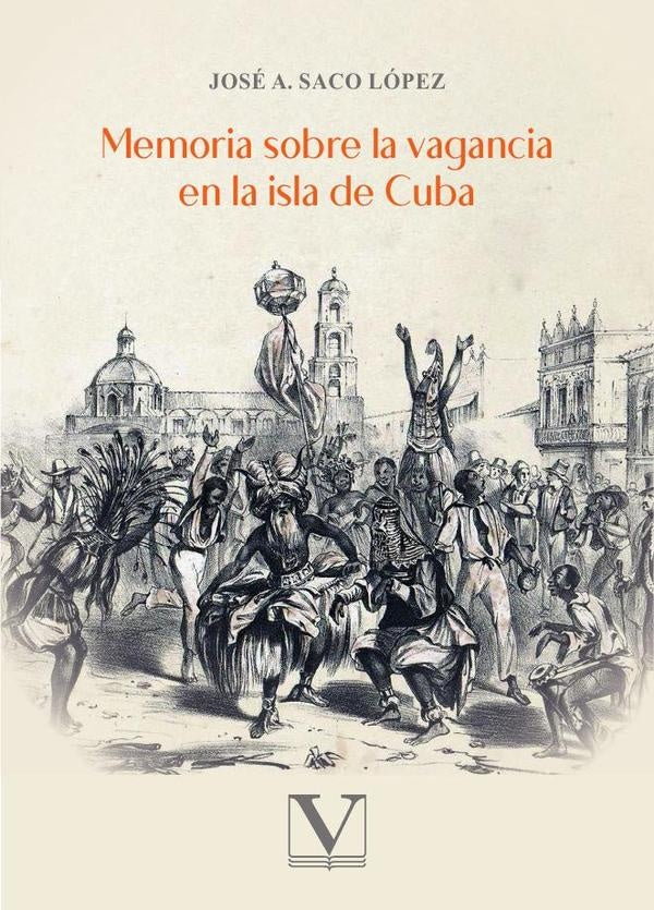 Memoria sobre la vagancia en la isla de cuba | José A. Saco López