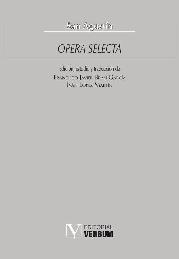Opera selecta | San Agustín, San Agustín y otros