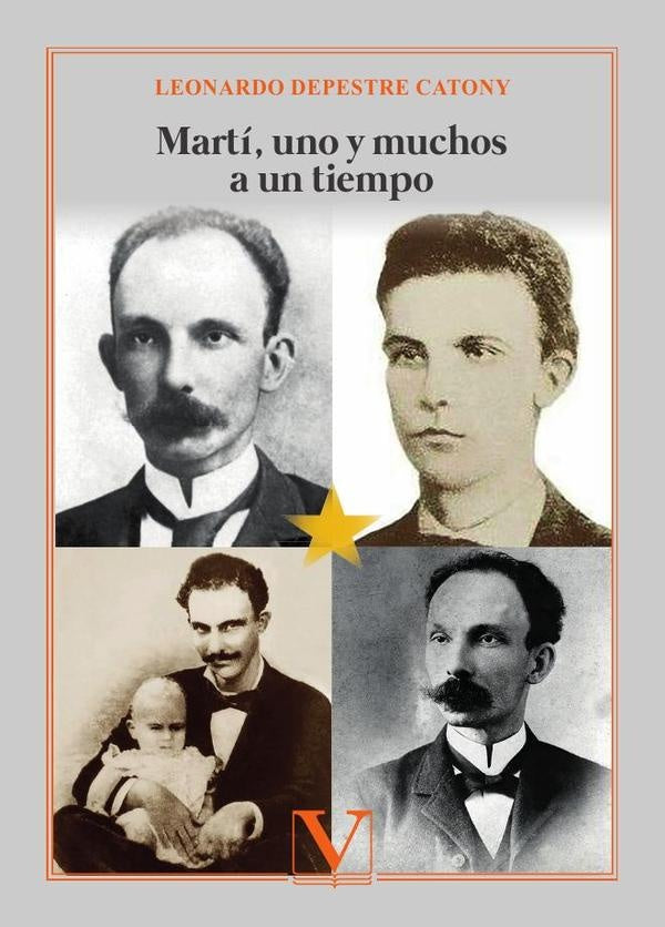 Martí, uno y muchos a un tiempo | Leonardo Depestre Catony