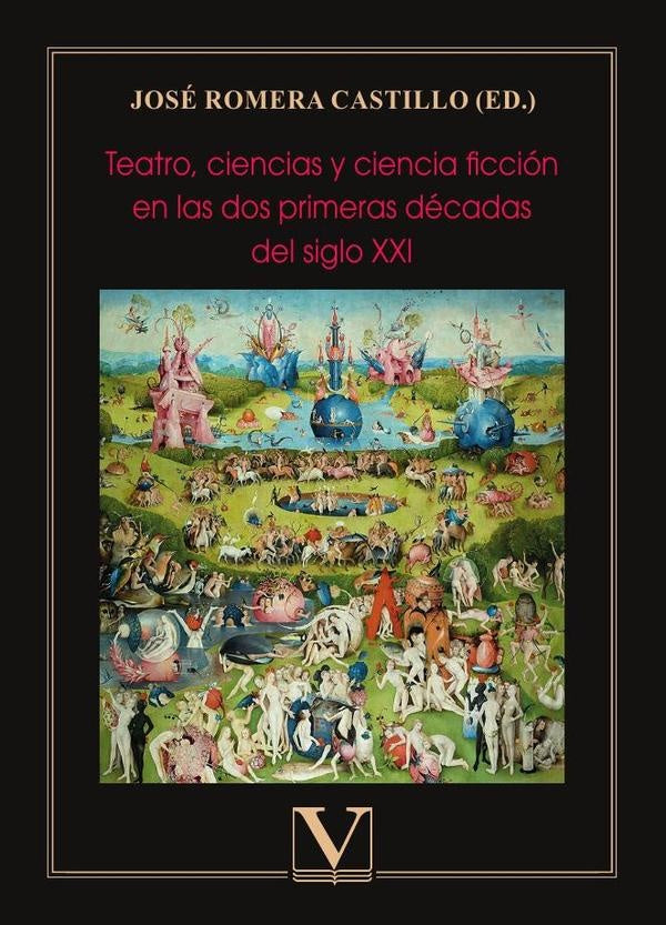 Teatro, ciencias y ciencia ficción en las dos primeras décadas del siglo XXI | José Romera Castillo